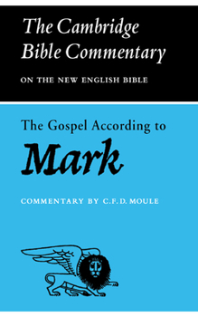 The Gospel according to Mark (Cambridge Bible Commentaries on the New Testament)
