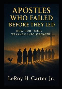 Paperback Apostles Who Failed Before They Led Book