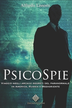 Paperback Psicospie: Viaggio negli archivi top secret del paranormale in America, Russia e Medioriente [Italian] Book