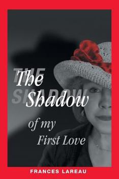 Paperback The Shadow of My First Love Book