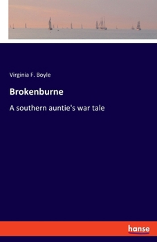Paperback Brokenburne: A southern auntie's war tale Book