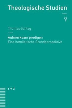 Paperback Aufmerksam Predigen: Eine Homiletische Grundperspektive [German] Book