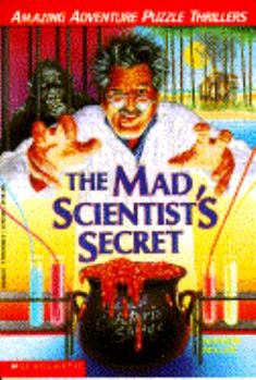 Paperback The Mad Scientist's Secret: Amazing Adventure Puzzle Thrillers Book
