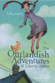 Hardcover The Outlandish Adventures of Liberty Aimes Book