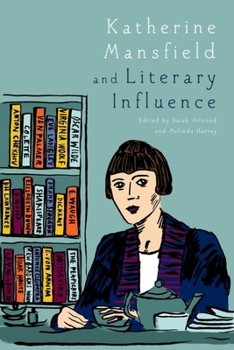 Hardcover Katherine Mansfield and Literary Influence Book
