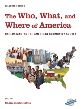 The Who, What, and Where of America: Understanding the American Community Survey (County and City Extra Series)