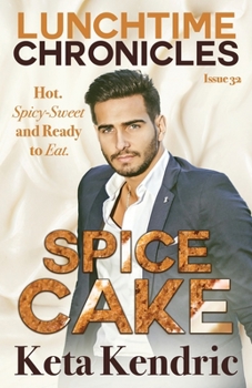 Lunchtime Chronicles: Spice Cake - Book #32 of the Lunchtime Chronicles