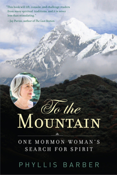 Paperback To the Mountain: One Mormon Woman's Search for Spirit Book