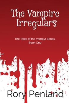 Paperback The Vampire Irregulars: The Tales of the Vampyr Series, Book One Book