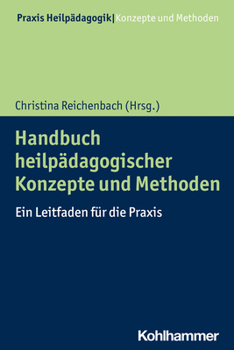 Paperback Handbuch Heilpadagogischer Konzepte Und Methoden: Ein Leitfaden Fur Die PRAXIS [German] Book