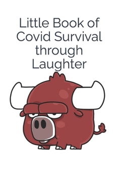 Paperback Little Book of Covid Survival through Laughter Book