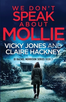 Paperback We Don't Speak About Mollie: Book 2 in the DI Rachel Morrison series Book