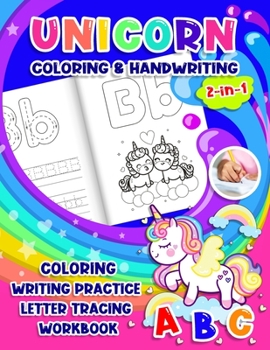 Unicorn Coloring & Handwriting 2 in 1 Coloring Writing Practice letter tracing Workbook: Tracing Alphabet for Preschoolers & Kids ages 3-5 | Toddler ... animal letter tracing for girl ABC 123)