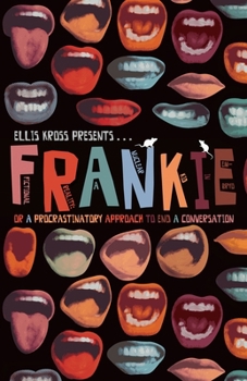 Paperback F.R.A.N.K.I.E. Or A Procrastinatory Approach To End A Conversation Book