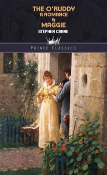 The O'Ruddy: A Romance & Maggie