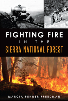 Paperback Fighting Fire in the Sierra National Forest Book