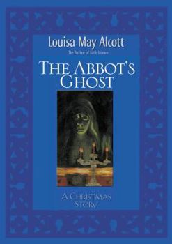 Hardcover The Abbot's Ghost: A Christmas Story Book