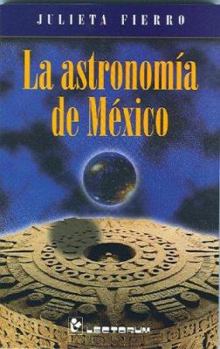 Paperback La Astronomia de Mexico [Spanish] Book