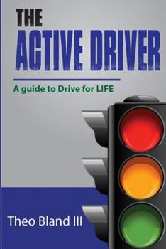 Paperback The Active Driver: A Guide to Drive for L.I.F.E. Book