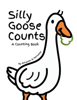 Paperback Silly Goose Counts: A Counting Book