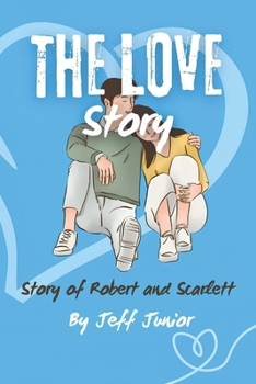 The Love Story: Story of Robert and Scarlett