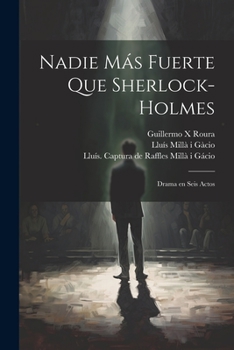 Paperback Nadie más fuerte que Sherlock-Holmes: Drama en seis actos [Spanish] Book