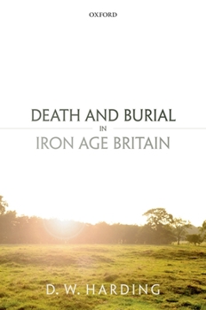 Hardcover Death and Burial in Iron Age Britain Book