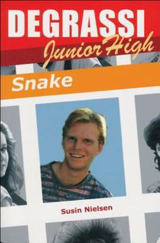 Snake (Degrassi Junior High) - Book #18 of the Degrassi