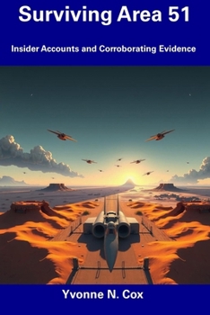Paperback Surviving Area 51: Insider Accounts and Corroborating Evidence Book