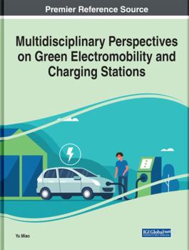 Hardcover Multidisciplinary Perspectives on Green Electromobility and Charging Stations (Advances in Mechatronics and Mechanical Engineering) Book