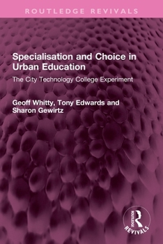 Paperback Specialisation and Choice in Urban Education: The City Technology College Experiment Book