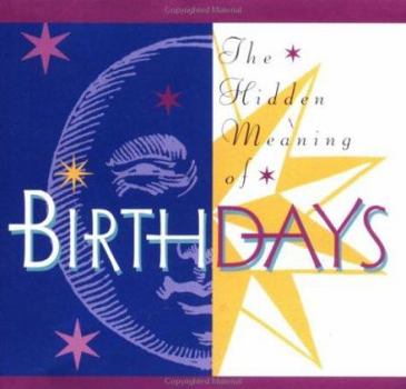 Hardcover The Hidden Meaning of Birthdays Book