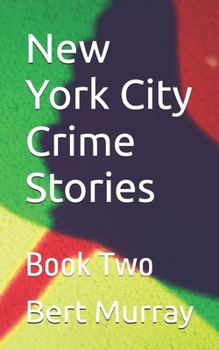 Paperback New York City Crime Stories: Book Two Book