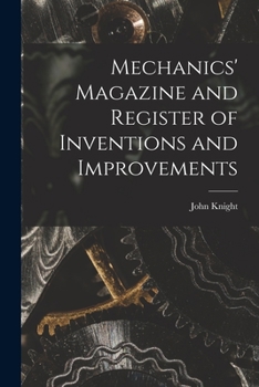 Paperback Mechanics' Magazine and Register of Inventions and Improvements Book