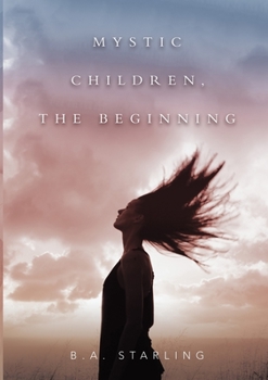 Paperback Mystic Children, The Beginning Book
