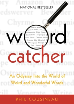 Paperback Wordcatcher: An Odyssey Into the World of Weird and Wonderful Words Book