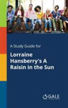 Paperback A Study Guide for Lorraine Hansberry's A Raisin in the Sun Book