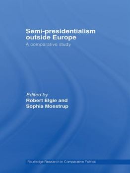 Paperback Semi-Presidentialism Outside Europe: A Comparative Study Book
