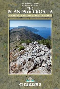 Paperback The Islands of Croatia: 30 Walks on 14 Adriatic Islands Book