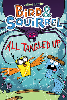 Hardcover Bird & Squirrel All Tangled Up: A Graphic Novel (Bird & Squirrel #5): Volume 5 Book