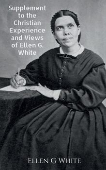 Paperback Supplement to the Christian Experience and Views of Ellen G. White Book