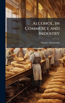 Alcohol, in Commerce and Industry