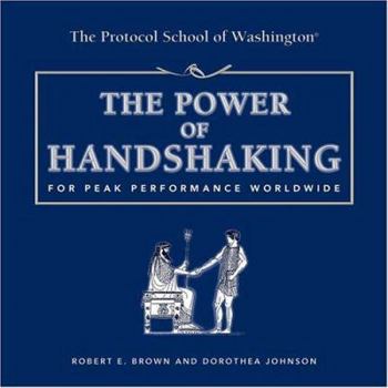 Hardcover The Power of Handshaking: For Peak Performance Worldwide Book