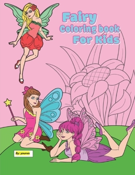 fairy coloring book for kids: 30 pages suitable for children between the ages of 2 - 8 (part One)