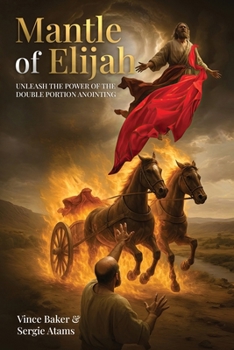 Paperback Mantle of Elijah: Unleash the Power of the Double Portion Anointing Book