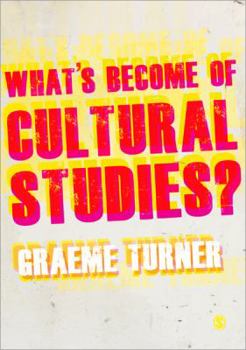 Paperback What&#8242;s Become of Cultural Studies? Book