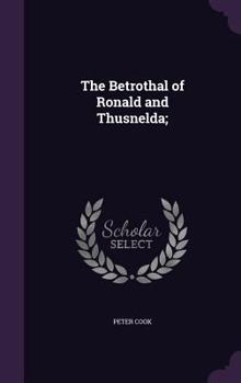 Hardcover The Betrothal of Ronald and Thusnelda; Book