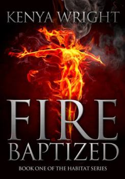 Fire Baptized - Book #1 of the Santeria Habitat