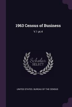 Paperback 1963 Census of Business: V.1 pt.4 Book