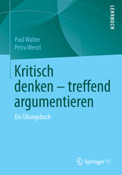 Paperback Kritisch Denken - Treffend Argumentieren: Ein Übungsbuch [German] Book